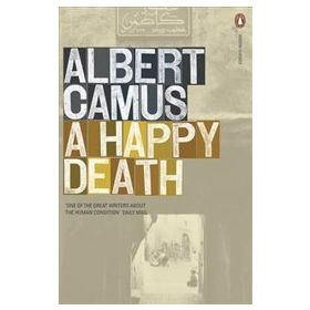 A Happy Death - Albert Camus