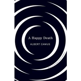 A Happy Death - Albert Camus