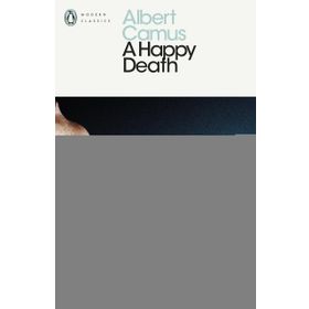 A Happy Death - Albert Camus