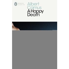A Happy Death - Albert Camus