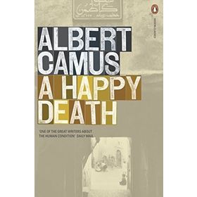 A Happy Death - Albert Camus