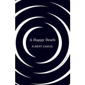 A Happy Death - Albert Camus