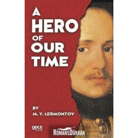 A Hero Of Our Time - Mihail Yuryeviç Lermontov