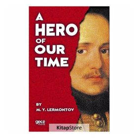 A Hero Of Our Time - Mihail Yuryeviç Lermontov