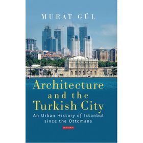 A History of Ottoman Architecture - Godfrey Goodwin