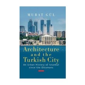 A History of Ottoman Architecture - Godfrey Goodwin