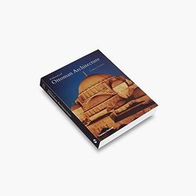A History of Ottoman Architecture - Godfrey Goodwin