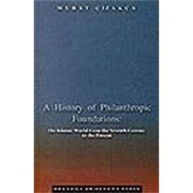 A HISTORY OF PHILANTHROPIC FOUNDATIONS THE ISLAMIC WORLD FROM THE SEV - GENEL