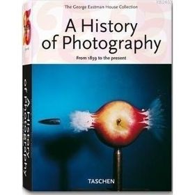 A HISTORY OF PHOTOGRAPHY FROM 1839 TO THE PRESENT - SIMONE PHILIPPI