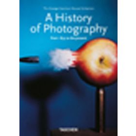 A HISTORY OF PHOTOGRAPHY FROM 1839 TO THE PRESENT - SIMONE PHILIPPI
