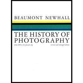 A HISTORY OF PHOTOGRAPHY FROM 1839 TO THE PRESENT - SIMONE PHILIPPI