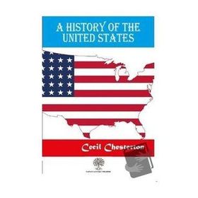 A History Of The United States Cecil Chesterton-Platanus Publishing