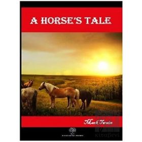 A Horse's Tale - Mark Twain - Platanus Publishing