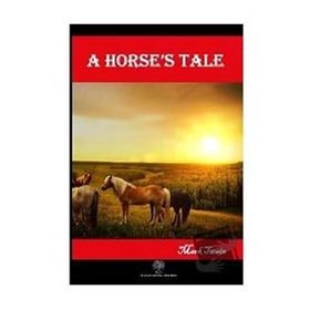 A Horse's Tale - Mark Twain - Platanus Publishing