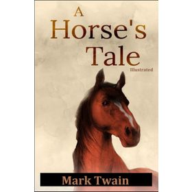 A Horse's Tale - Mark Twain