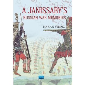 A Janissarys Memories Of Russian War - Hakan Yıldız