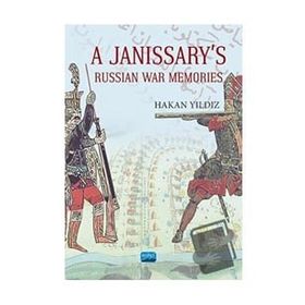 A Janissarys Memories Of Russian War - Hakan Yıldız