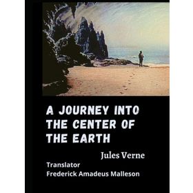 A Journey into the Center of the Earth - Jules Verne