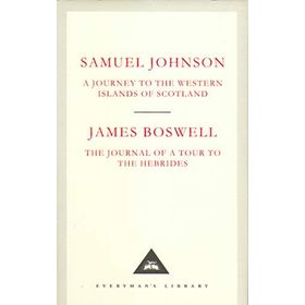 A Journey to the Western Islands of Scotland & The Journal of a Tour to the Hebrides - Samuel Johnson & James Boswell