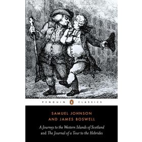 A Journey to the Western Islands of Scotland & The Journal of a Tour to the Hebrides - Samuel Johnson & James Boswell