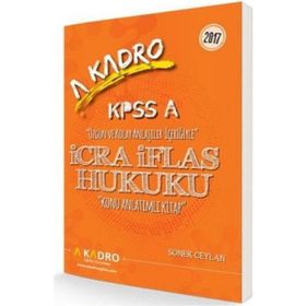 A Kadro Yayınları - 2017 KPSS A Kadro İcra İflas Hukuku Konu Anlatımlı