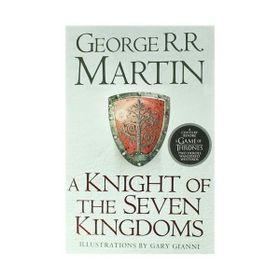 A Knight Of The Seven Kingdoms - George Martin