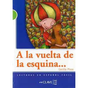A LA VUELTA DE LA ESQUINA... (LG NIVEL-2) İSPANYOLCA OKUMA KITABI - CECILIA PISOS