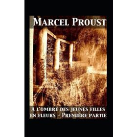 A L'ombre Des Jeunes Filles En Fleurs - Marcel Prous