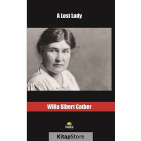 A Lost Lady - Willa Sibert Cather