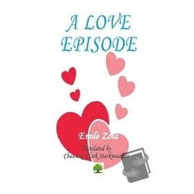 A Love Episode - Emile Zola