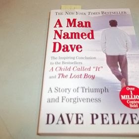 A Man Named Dave - Dave Pelzer