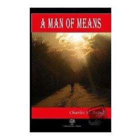 A Man Of Means - Charles H. Bovill