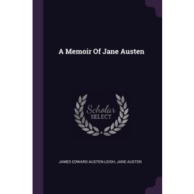 A Memoir of - Jane Austen