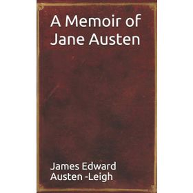 A Memoir of - Jane Austen