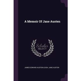 A Memoir of - Jane Austen