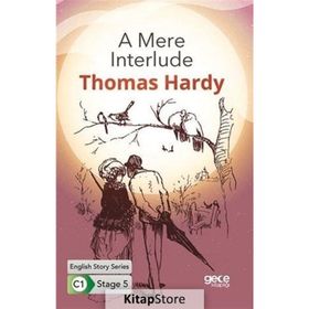 A Mere Interlude - İngilizce Hikayeler C1 Stage 5 - Thomas Hardy