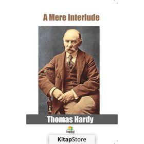 A Mere Interlude - Thomas Hardy