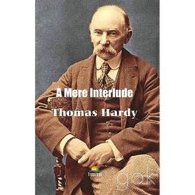 A Mere Interlude - Thomas Hardy