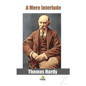 A Mere Interlude - Thomas Hardy
