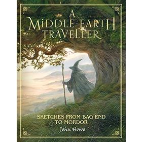 A Middle Earth Traveller Sketches from Bag End to Mordor John Howe
