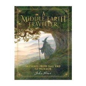 A Middle Earth Traveller Sketches from Bag End to Mordor John Howe