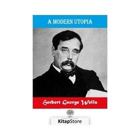 A Modern Utopia - Herbert George Wells