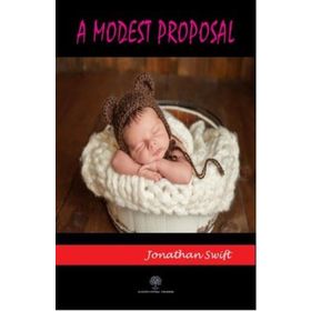 A Modest Proposal - Jonathan Swift