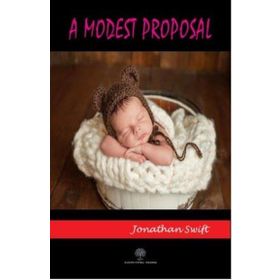 A Modest Proposal - Jonathan Swift