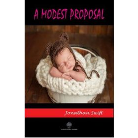 A Modest Proposal - Jonathan Swift