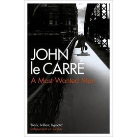 A Most Wanted Man - John le Carré