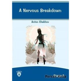 A Nervour Breakdown - Stage 5 - Anton Çehov
