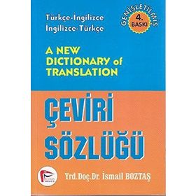 A NEW DICTIONARY OF TRANSLATION ÇEVİRİ SÖZLÜĞÜ - İSMAİL BOZTAŞ