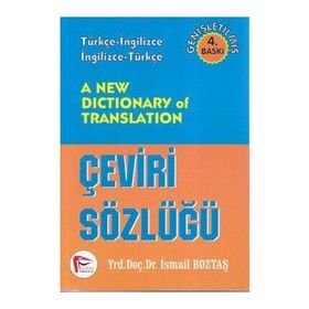 A NEW DICTIONARY OF TRANSLATION ÇEVİRİ SÖZLÜĞÜ - İSMAİL BOZTAŞ