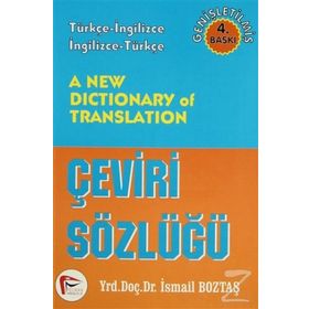 A NEW DICTIONARY OF TRANSLATION ÇEVİRİ SÖZLÜĞÜ - İSMAİL BOZTAŞ